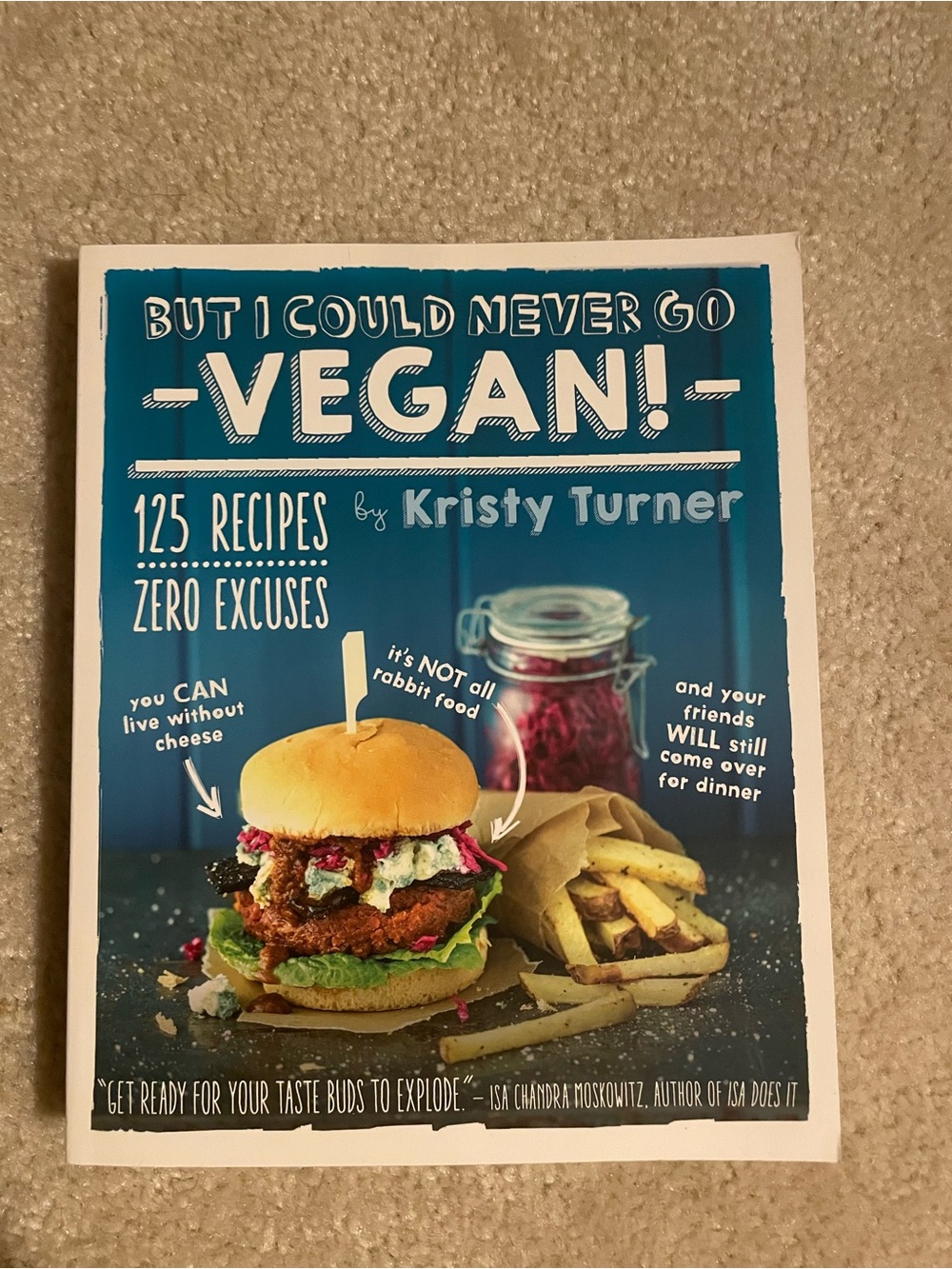 But I Could Never Go Vegan! Cookbook by - Teal Cover